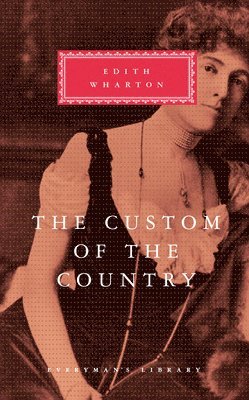 Edith Wharton - Custom Of The Country, Inbunden