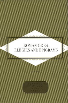 Peter Washington - Roman Odes, Elegies & Epigrams, Inbunden