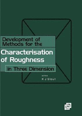 Development of Methods for Characterisation of Roughness in Three Dimensions 1