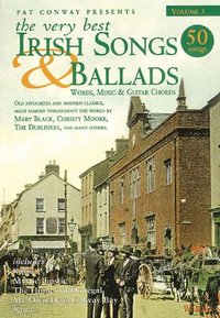 bokomslag The Very Best Irish Songs & Ballads - Volume 3: Words, Music & Guitar Chords