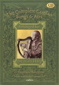 bokomslag The Complete Carolan Songs & Airs: Arranged for the Irish Harp