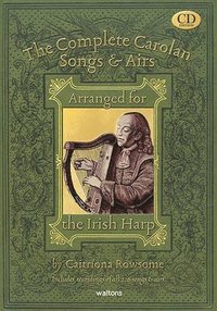 bokomslag The Complete Carolan Songs & Airs: Arranged for the Irish Harp