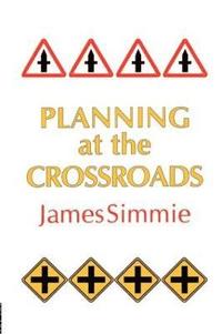 bokomslag Planning At The Crossroads