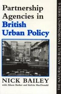 bokomslag Partnership Agencies In British Urban Policy