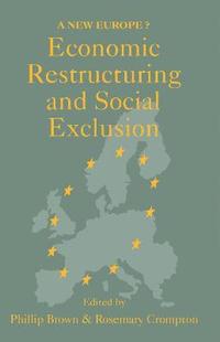 bokomslag Economic Restructuring And Social Exclusion