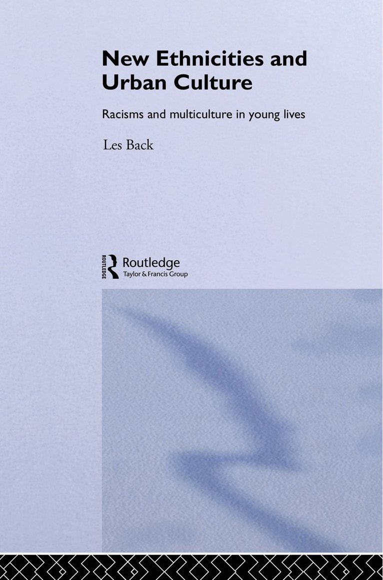 Les Back - New Ethnicities And Urban Culture, Häftad