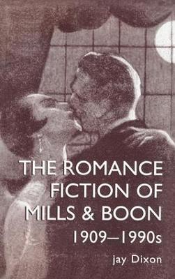 bokomslag Romantic Fiction Of Mills & Boon, 1909-1995