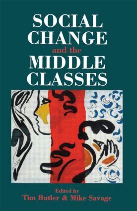 Tim Butler, Mike Savage - Social Change And The Middle Classes, Häftad