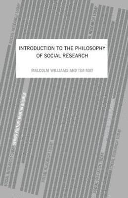 Tim May, Malcolm Williams - Introduction To The Philosophy Of Social Research, Häftad