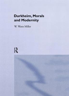 Durkheim, Morals And Modernity 1