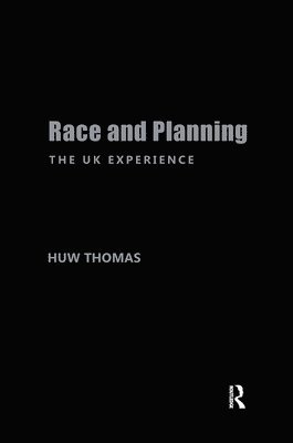 Vijay Krishnarayan, Alun H. Thomas - Race & Planning:Uk Experience, Inbunden