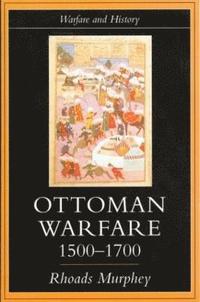 bokomslag Ottoman Warfare, 1500-1700