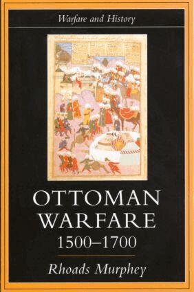 Rhoads Murphey - Ottoman Warfare, 1500-1700, Häftad