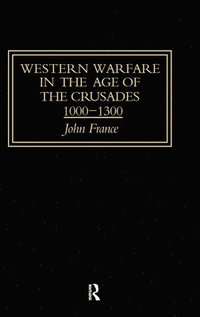 bokomslag Western Warfare in the Age of the Crusades 1000-1300