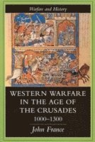 bokomslag Western Warfare In The Age Of The Crusades, 1000-1300