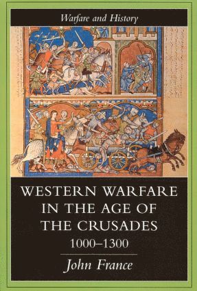 bokomslag Western Warfare In The Age Of The Crusades, 1000-1300