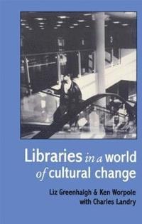 bokomslag Libraries In A World Of Cultural Change