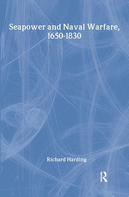 bokomslag Seapower and Naval Warfare, 1650-1830