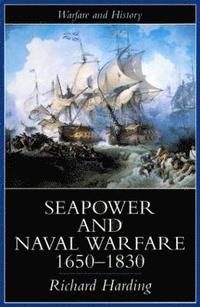 bokomslag Seapower and Naval Warfare, 1650-1830