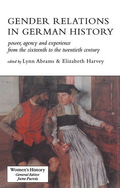 Lynn Abrams, Elizabeth Harvey - Gender Relations In German History, Häftad