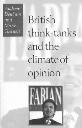 Andrew Denham - British Think-Tanks And The Climate Of Opinion, Häftad
