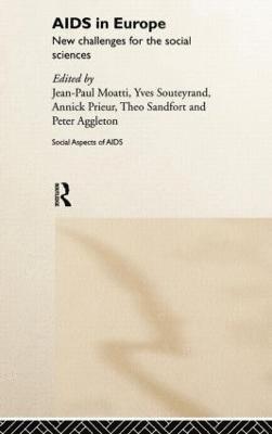Peter Aggleton, Jean Paul Moatti, Annick Prieur, Theo Sandfort, Yves Souteyrand - AIDS in Europe, Inbunden