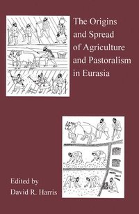 bokomslag The Origins And Spread Of Agriculture And Pastoralism In Eurasia