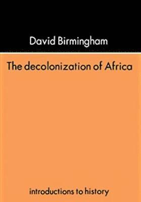 bokomslag The Decolonization Of Africa