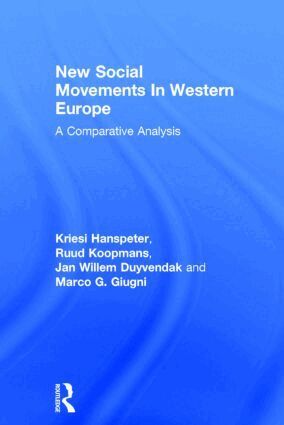 Kriesi Hanspeter, Ruud Koopmans, Jan Willem Duyvendak, Marco G. Giugni - New Social Movements In Western Europe, Häftad