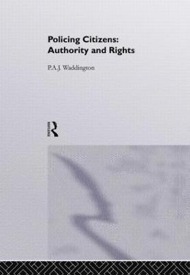 P.A.J. Waddington - Policing Citizens, Inbunden