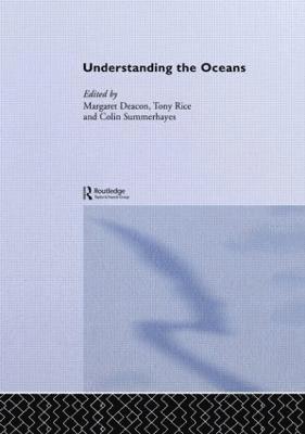 Margaret Deacon, Tony Rice, Colin Summerhayes - Understanding the Oceans, Inbunden