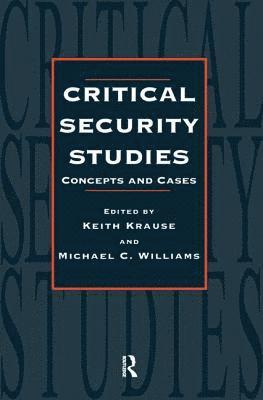 Keith Krause, Michael C. Williams - Critical Security Studies, Häftad