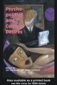 bokomslag Psycho-Politics And Cultural Desires