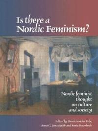bokomslag Is There A Nordic Feminism?