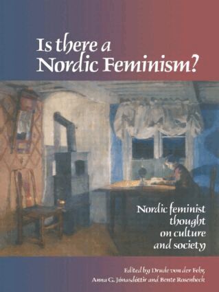 ude von der Fehr, Anna Jonasdottir, Bente Rosenbeck - Is There A Nordic Feminism?, Häftad