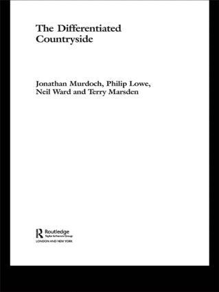 Philip Lowe, Terry Marsden and, Jonathan Murdoch, Neil Ward - Differentiated Countryside, Inbunden
