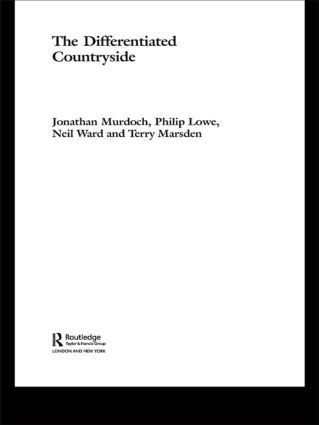 Philip Lowe, Terry Marsden and, Jonathan Murdoch, Neil Ward - Differentiated Countryside, Inbunden