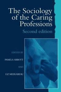 bokomslag The Sociology of the Caring Professions