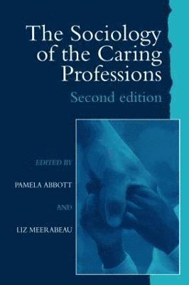 The Sociology of the Caring Professions 1