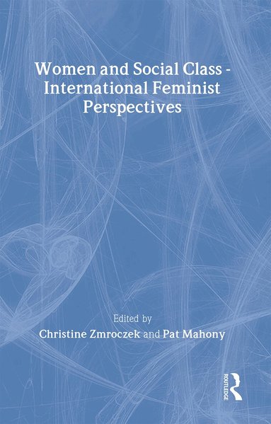 Pat Mahony, Christine Zmroczek - Women and Social Class, Inbunden