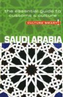 Saudi Arabia - Culture Smart!: The Essential Guide to Customs & Culture