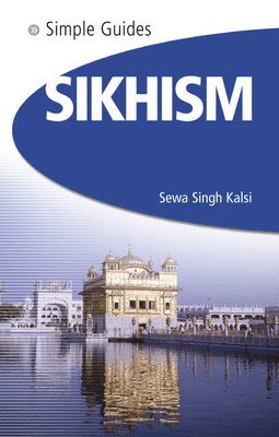 Sewa Singh Kalsi, Sewa Singh Kalsi - Sikhism - Simple Guides, Häftad