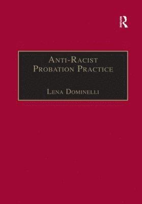 bokomslag Anti-Racist Probation Practice