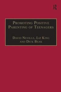 bokomslag Promoting Positive Parenting of Teenagers