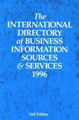 The International Directory of Business Information Sources and Services 1996 1