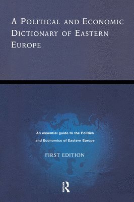 A Political and Economic Dictionary of Eastern Europe 1