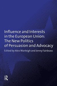 bokomslag Influence and Interests in the European Union