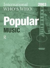 bokomslag International Who's Who in Popular Music 2003