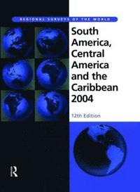 bokomslag South America, Central America and the Caribbean 2004