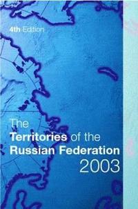 bokomslag The Territories of the Russian Federation 2003